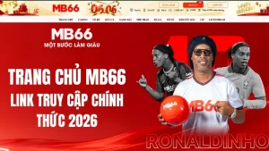 rang Chủ MB66 – Link Truy Cập Chính Thức 2026